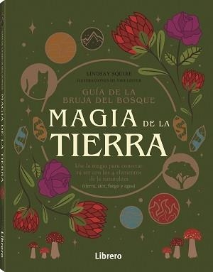 GUIA BRUJA DEL BOSQUE. MAGIA DE LA TIERRA | 9789463599238 | SQUIRE, LIDSAY | Llibreria Drac - Llibreria d'Olot | Comprar llibres en català i castellà online