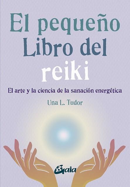 PEQUEÑO LIBRO DEL REIKI, EL | 9788484459927 | TUDOR, UNA L. | Llibreria Drac - Llibreria d'Olot | Comprar llibres en català i castellà online