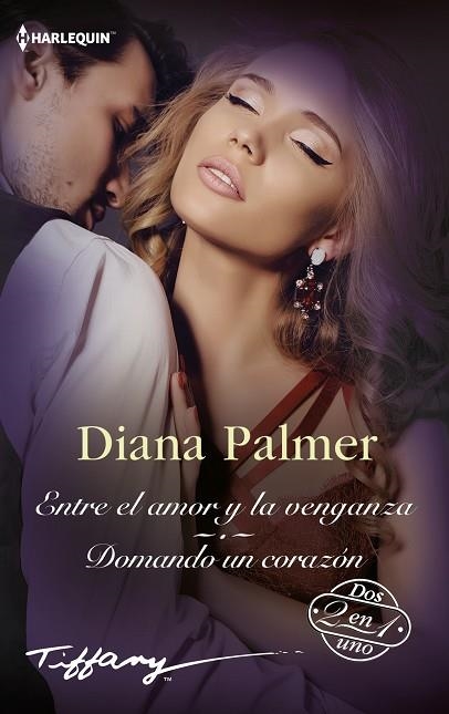 ENTRE EL AMOR Y LA VENGANZA; DOMANDO UN CORAZÓN | 9788411415699 | PALMER, DIANA | Llibreria Drac - Llibreria d'Olot | Comprar llibres en català i castellà online