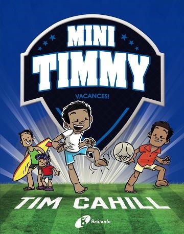 VACANCES! (MINI TIMMY 8) | 9788413492506 | CAHILL, TIM | Llibreria Drac - Librería de Olot | Comprar libros en catalán y castellano online