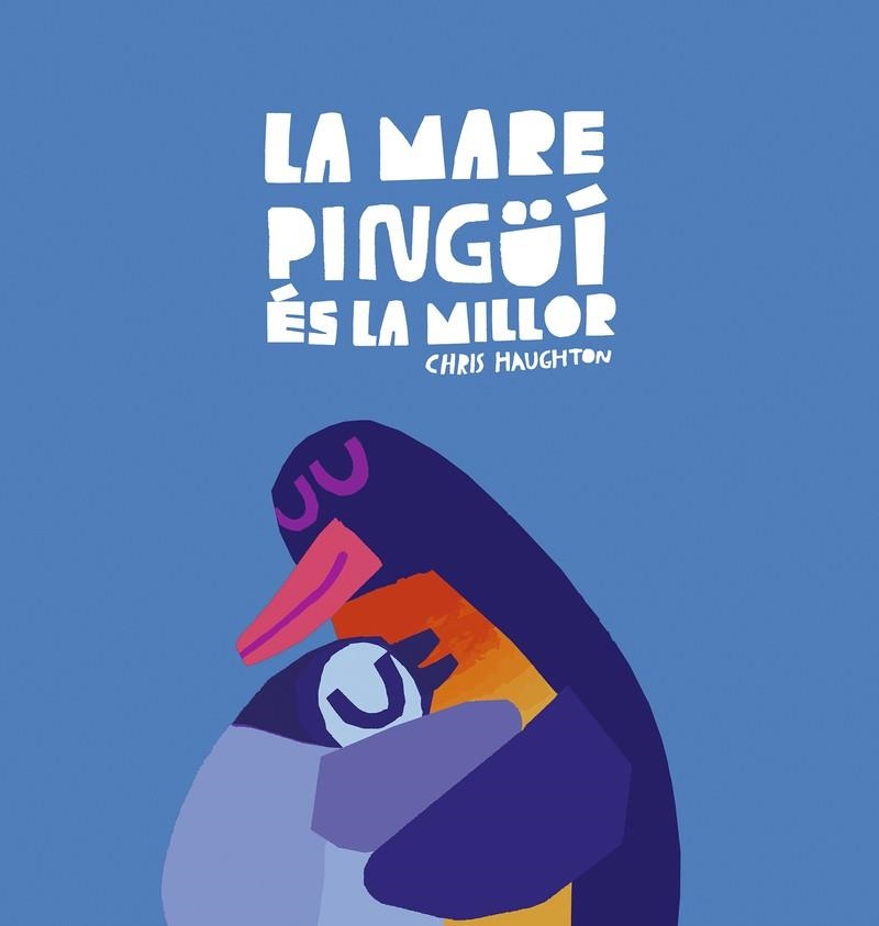 MARE PINGÜÍ ÉS LA MILLOR, LA | 9788419253644 | HAUGHTON, CHRIS | Llibreria Drac - Llibreria d'Olot | Comprar llibres en català i castellà online