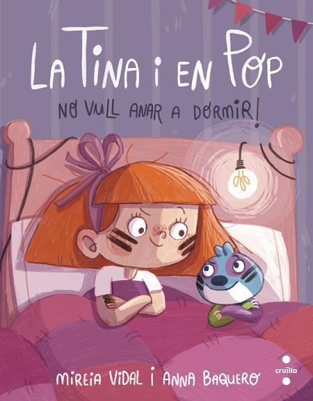 TINA I EN POP NO VULL ANAR A DORMIR | 9788466154055 | VIDAL, MIREIA | Llibreria Drac - Llibreria d'Olot | Comprar llibres en català i castellà online