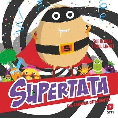 SUPERTATA Y EL CARNAVAL CATASTROFICO | 9788411208611 | HENDRA, SUE; LINNET, PAUL | Llibreria Drac - Llibreria d'Olot | Comprar llibres en català i castellà online