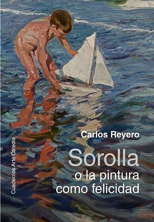 SOROLLA O LA PINTURA COMO FELICIDAD | 9788437645506 | REYERO, CARLOS | Llibreria Drac - Llibreria d'Olot | Comprar llibres en català i castellà online