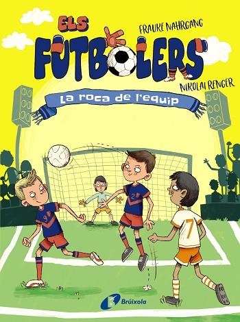 ROCA DE L'EQUIP, LA (ELS FUTBOLERS 4) | 9788413492308 | NAHRGANG, FRAUKE | Llibreria Drac - Llibreria d'Olot | Comprar llibres en català i castellà online