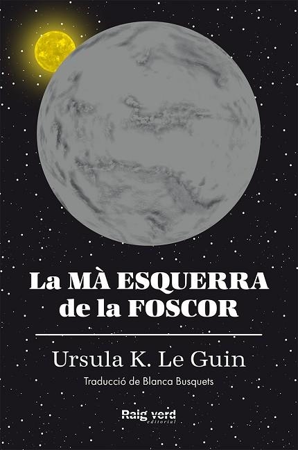 MÀ ESQUERRA DE LA FOSCOR, LA (RÚSTICA) | 9788417925291 | K. LE GUIN, URSULA | Llibreria Drac - Llibreria d'Olot | Comprar llibres en català i castellà online