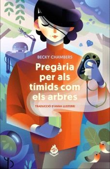 PREGÀRIA PER ALS TÍMIDS COM ELS ARBRES | 9788412614459 | CHAMBERS, BECKY | Llibreria Drac - Llibreria d'Olot | Comprar llibres en català i castellà online