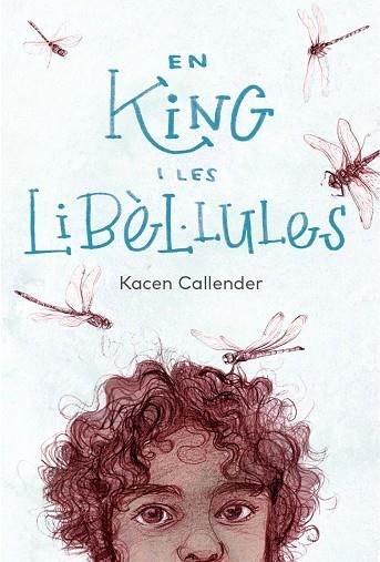 KING I LES LIBÈL·LULES, EN | 9788412620184 | CALLENDER, KACEN | Llibreria Drac - Llibreria d'Olot | Comprar llibres en català i castellà online