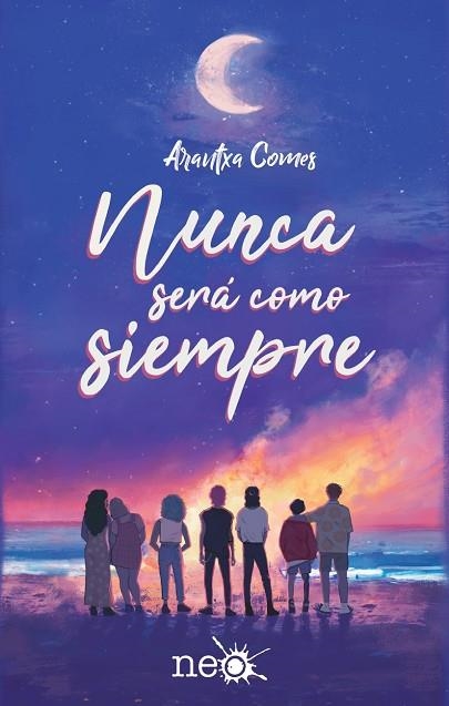 NUNCA SERÁ COMO SIEMPRE | 9788419655073 | COMES, ARANTXA | Llibreria Drac - Llibreria d'Olot | Comprar llibres en català i castellà online