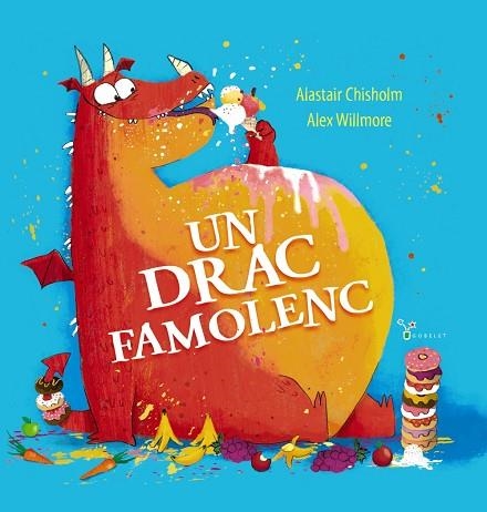 UN DRAC FAMOLENC | 9788413492490 | CHISHOLM, ALASTAIR | Llibreria Drac - Llibreria d'Olot | Comprar llibres en català i castellà online