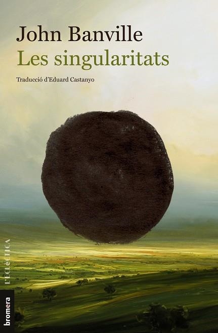 SINGULARITATS, LES | 9788413584225 | BANVILLE, JOHN | Llibreria Drac - Librería de Olot | Comprar libros en catalán y castellano online