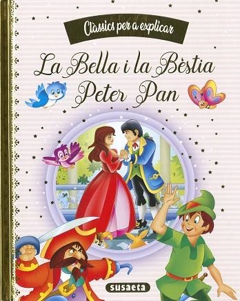 BELLA I LA BÈSTIA, LA - PETER PAN | 9788467788457 | EDICIONES, SUSAETA | Llibreria Drac - Llibreria d'Olot | Comprar llibres en català i castellà online