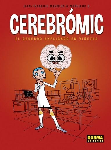 CEREBROMIC. EL CEREBRO EXPLICADO EN VIÑETAS | 9788467960419 | MARMION, JEAN-FRANÇOIS; MONSIEUR B. | Llibreria Drac - Llibreria d'Olot | Comprar llibres en català i castellà online