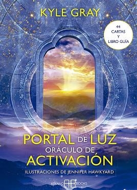 PORTAL DE LUZ. ORÁCULO DE ACTIVACIÓN (CARTAS + LIBRO GUIA) | 9788417851507 | GRAY, KYLE | Llibreria Drac - Llibreria d'Olot | Comprar llibres en català i castellà online