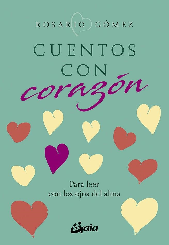 CUENTOS CON CORAZÓN | 9788484459903 | GÓMEZ ALFONSO, ROSARIO | Llibreria Drac - Llibreria d'Olot | Comprar llibres en català i castellà online