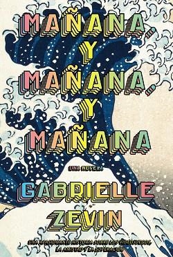 MAÑANA Y MAÑANA Y MAÑANA | 9788411481489 | ZEVIN, GABRIELLE | Llibreria Drac - Llibreria d'Olot | Comprar llibres en català i castellà online