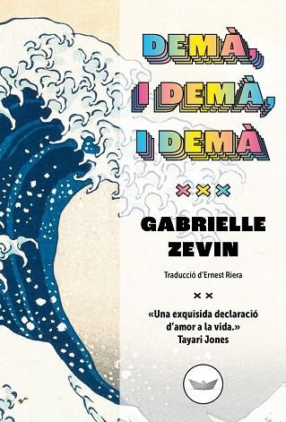 DEMÀ, I DEMÀ, I DEMÀ | 9788419332158 | ZEVIN, GABRIELLE | Llibreria Drac - Llibreria d'Olot | Comprar llibres en català i castellà online