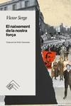 NAIXEMENT DE LA NOSTRA FORÇA, EL | 9788419515049 | SERGE, VICTOR | Llibreria Drac - Llibreria d'Olot | Comprar llibres en català i castellà online