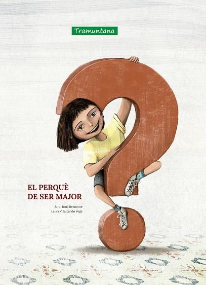 PERQUÈ DE SER MAJOR, EL | 9788418520433 | BRULL, JORDI | Llibreria Drac - Llibreria d'Olot | Comprar llibres en català i castellà online