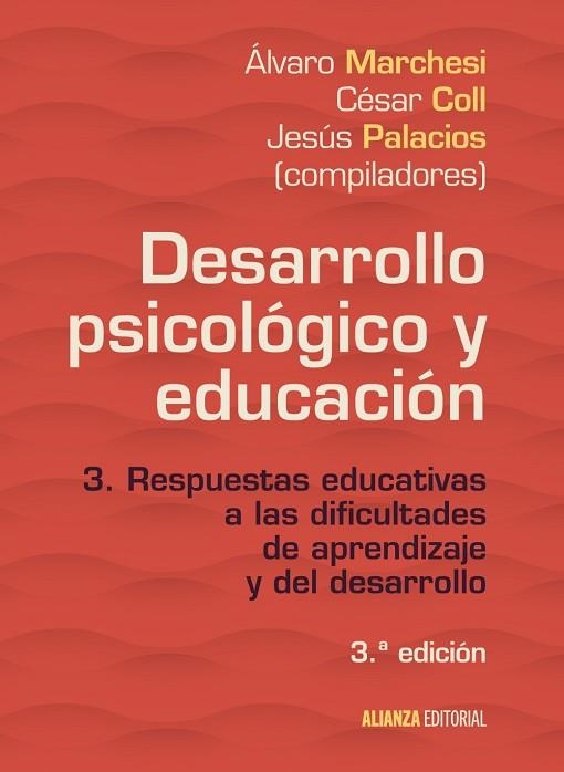 DESARROLLO PSICOLÓGICO Y EDUCACIÓN | 9788491046097 | MARCHESI, ÁLVARO;PALACIOS, JESÚS;COLL, CÉSAR | Llibreria Drac - Llibreria d'Olot | Comprar llibres en català i castellà online