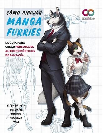 CÓMO DIBUJAR MANGA FURRIES. LA GUÍA PARA CREAR PERSONAJES ANTROPOMÓRFICOS DE FANTASIA | 9788441547124 | HITSUJIROBO; MADAKANM; MURAKI; YAGIYAMA; YOW | Llibreria Drac - Llibreria d'Olot | Comprar llibres en català i castellà online