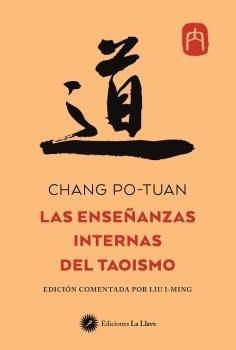 ENSEÑANZAS INTERNAS DEL TAOÍSMO, LAS | 9788419350008 | PO-TUANG, CHANG | Llibreria Drac - Llibreria d'Olot | Comprar llibres en català i castellà online