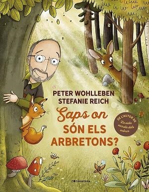 SAPS ON SÓN ELS ARBRETONS? | 9788413562506 | WOHLLEBEN, PETER | Llibreria Drac - Librería de Olot | Comprar libros en catalán y castellano online