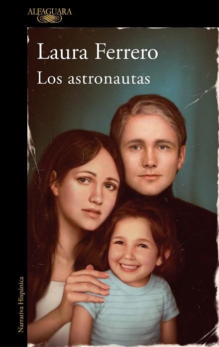 ASTRONAUTAS, LOS | 9788420461274 | FERRERO, LAURA | Llibreria Drac - Llibreria d'Olot | Comprar llibres en català i castellà online