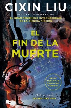 FIN DE LA MUERTE, EL (TRILOGÍA DE LOS TRES CUERPOS 3) | 9788413146461 | LIU, CIXIN | Llibreria Drac - Librería de Olot | Comprar libros en catalán y castellano online