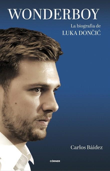 WONDERBOY. LA BIOGRAFÍA DE LUKA DONCIC | 9788412414738 | BÁIDEZ, CARLOS | Llibreria Drac - Llibreria d'Olot | Comprar llibres en català i castellà online