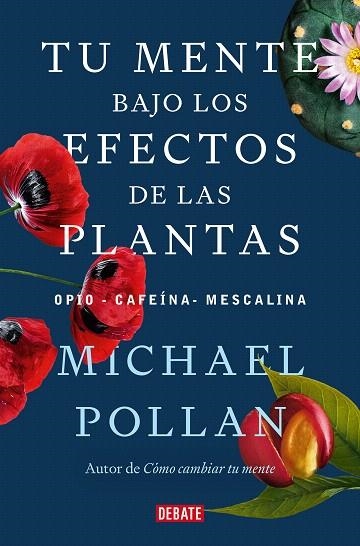 TU MENTE BAJO LOS EFECTOS DE LAS PLANTAS | 9788418967962 | POLLAN, MICHAEL | Llibreria Drac - Llibreria d'Olot | Comprar llibres en català i castellà online