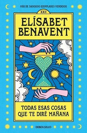 TODAS ESAS COSAS QUE TE DIRÉ MAÑANA | 9788466370554 | BENAVENT, ELÍSABET | Llibreria Drac - Llibreria d'Olot | Comprar llibres en català i castellà online