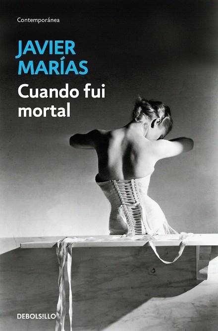 CUANDO FUI MORTAL | 9788466371575 | MARÍAS, JAVIER | Llibreria Drac - Llibreria d'Olot | Comprar llibres en català i castellà online