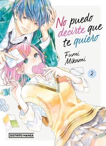 NO PUEDO DECIRTE QUE TE QUIERO 2(2) | 9788419412577 | MIKAMI, FUMI | Llibreria Drac - Llibreria d'Olot | Comprar llibres en català i castellà online