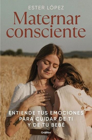 MATERNAR CONSCIENTE | 9788425363672 | LÓPEZ TURRILLO, ESTER | Llibreria Drac - Llibreria d'Olot | Comprar llibres en català i castellà online