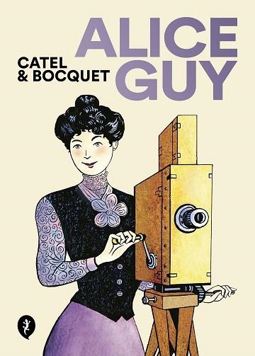 ALICE GUY | 9788418621833 | BOCQUET, JOSE-LUIS; MULLER CATEL | Llibreria Drac - Llibreria d'Olot | Comprar llibres en català i castellà online