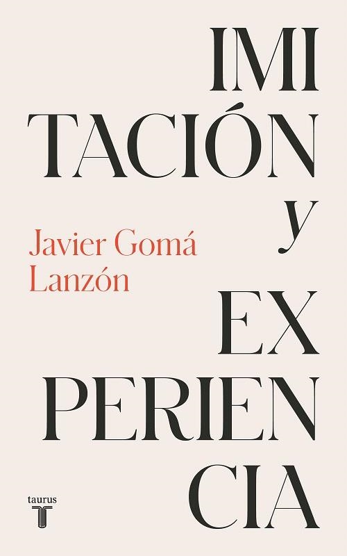 IMITACIÓN Y EXPERIENCIA (TETRALOGÍA DE LA EJEMPLARIDAD) | 9788430626175 | GOMÁ LANZÓN, JAVIER | Llibreria Drac - Llibreria d'Olot | Comprar llibres en català i castellà online