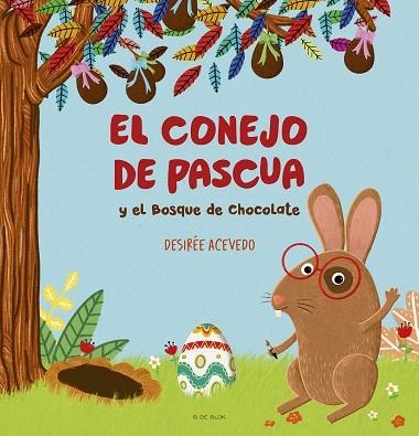 CONEJO DE PASCUA Y EL BOSQUE DE CHOCOLATE, EL | 9788419378781 | ACEVEDO, DESIRÉE | Llibreria Drac - Llibreria d'Olot | Comprar llibres en català i castellà online