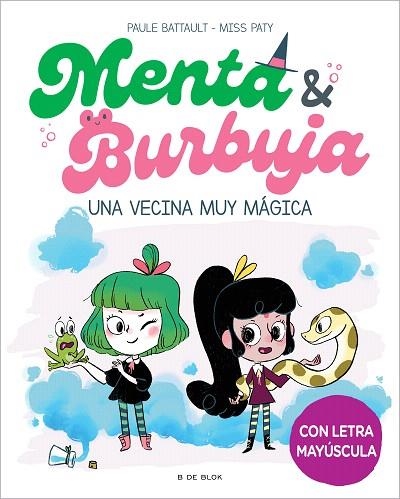 VECINA MUY MÁGICA, UNA (MENTA Y BURBUJA 2) | 9788419378736 | MISS PATY; BATTAULT, PAULE | Llibreria Drac - Llibreria d'Olot | Comprar llibres en català i castellà online