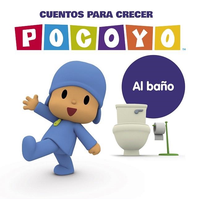 AL BAÑO (POCOYÓ. CUENTOS PARA CRECER) | 9788448863821 | ZINKIA | Llibreria Drac - Llibreria d'Olot | Comprar llibres en català i castellà online