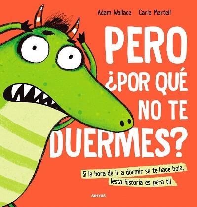 PERO ¿POR QUÉ NO TE DUERMES? | 9788427233638 | WALLACE, ADAM | Llibreria Drac - Llibreria d'Olot | Comprar llibres en català i castellà online