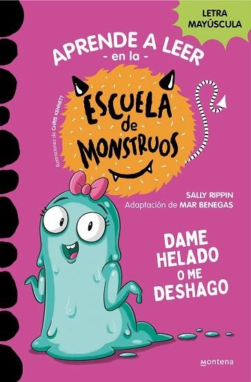 DAME HELADO O ME DESHAGO (APRENDER A LEER EN LA ESCUELA DE MONSTRUOS 10) | 9788419357885 | RIPPIN, SALLY | Llibreria Drac - Llibreria d'Olot | Comprar llibres en català i castellà online