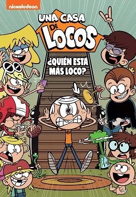 ¿QUIÉN ESTÁ MÁS LOCO? (UNA CASA DE LOCOS. CÓMIC 11) | 9788448863814 | NICKELODEON | Llibreria Drac - Librería de Olot | Comprar libros en catalán y castellano online