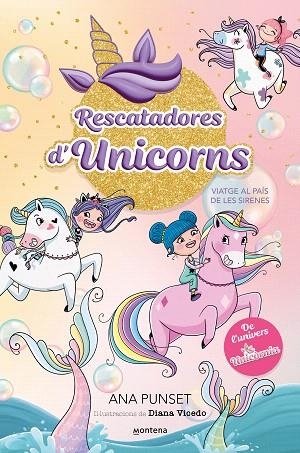 VIATGE AL PAÍS DE LES SIRENES (RESCATADORES D'UNICORNS 1) | 9788419501318 | PUNSET, ANA | Llibreria Drac - Llibreria d'Olot | Comprar llibres en català i castellà online