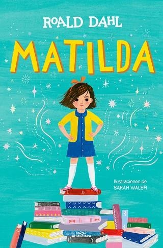 MATILDA. EDICIÓN ILUSTRADA (COLECCIÓN ALFAGUARA CLÁSICOS) | 9788419507280 | DAHL, ROALD | Llibreria Drac - Llibreria d'Olot | Comprar llibres en català i castellà online