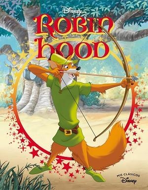 ROBIN HOOD (MIS CLÁSICOS DISNEY) | 9788418039836 | DISNEY | Llibreria Drac - Llibreria d'Olot | Comprar llibres en català i castellà online