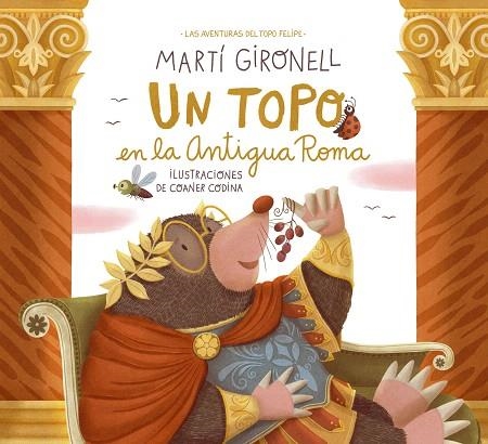 UN TOPO EN LA ANTIGUA ROMA | 9788408268550 | GIRONELL, MARTÍ; CODINA, COANER | Llibreria Drac - Llibreria d'Olot | Comprar llibres en català i castellà online