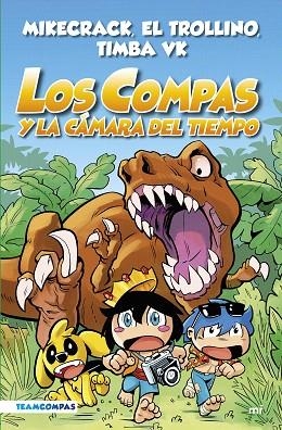 COMPAS Y LA CÁMARA DEL TIEMPO, LOS (LOS COMPAS 3 EDICIÓN A COLOR) | 9788427050808 | MIKECRACK, EL TROLLINO Y TIMBA VK | Llibreria Drac - Librería de Olot | Comprar libros en catalán y castellano online