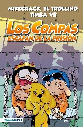 COMPAS ESCAPAN DE LA PRISIÓN, LOS (LA COMPAS 2 EDICIÓN A COLOR) | 9788427050792 | MIKECRACK, EL TROLLINO Y TIMBA VK | Llibreria Drac - Librería de Olot | Comprar libros en catalán y castellano online