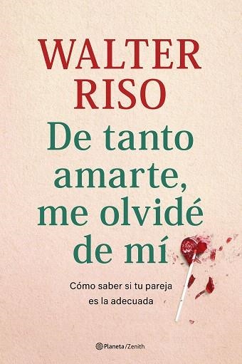 DE TANTO AMARTE, ME OLVIDÉ DE MÍ | 9788408269809 | RISO, WALTER | Llibreria Drac - Librería de Olot | Comprar libros en catalán y castellano online